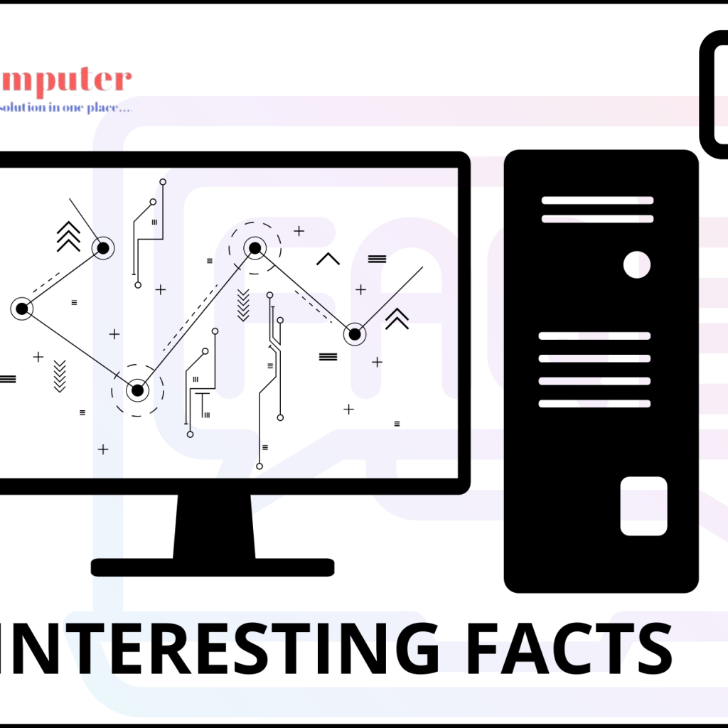 25 INTERESTING FACTS ABOUT COMPUTER THAT BLOW YOUR MIND